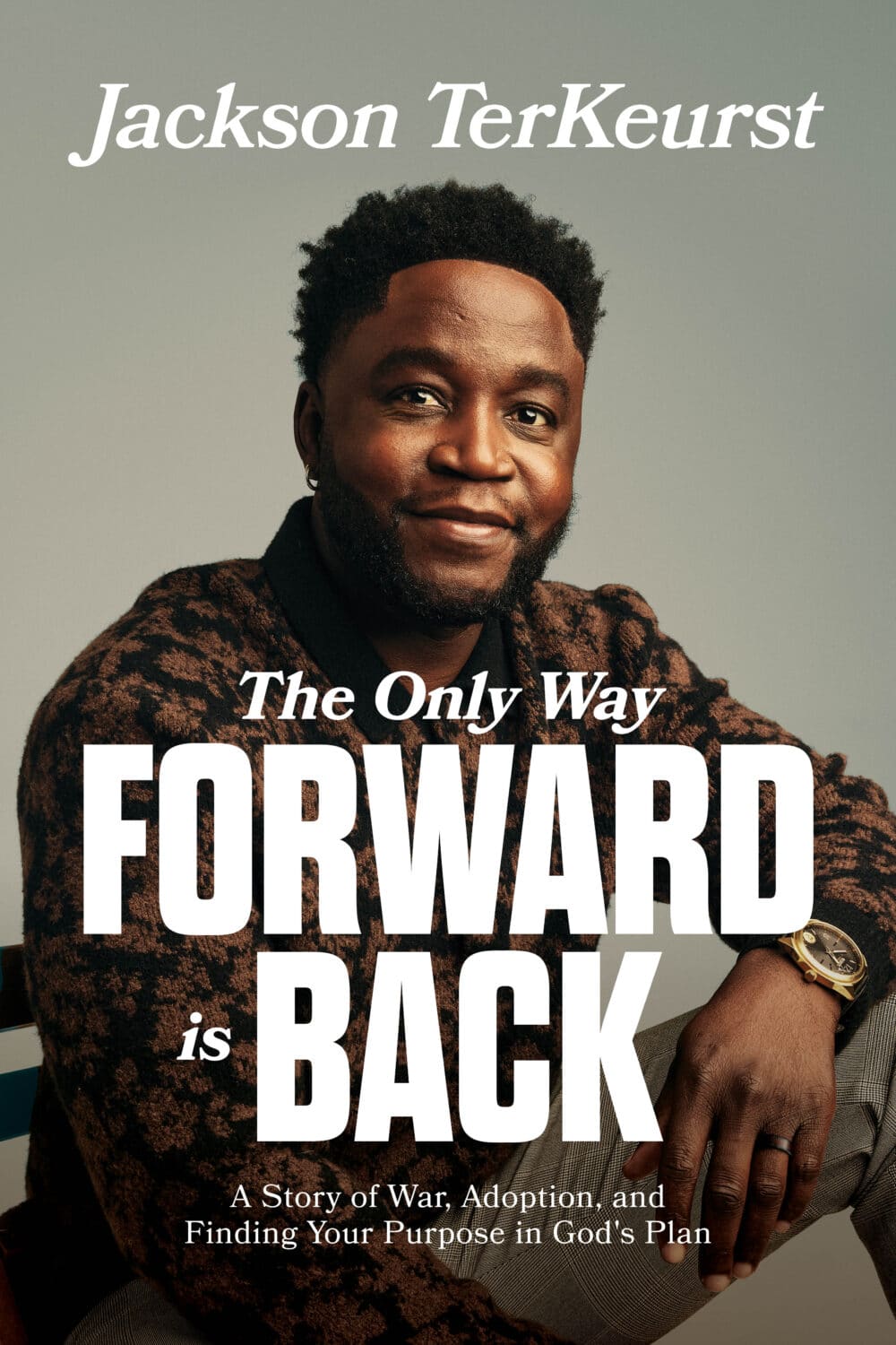 The Only Way Forward is Back by Jackson TerKeurst cover