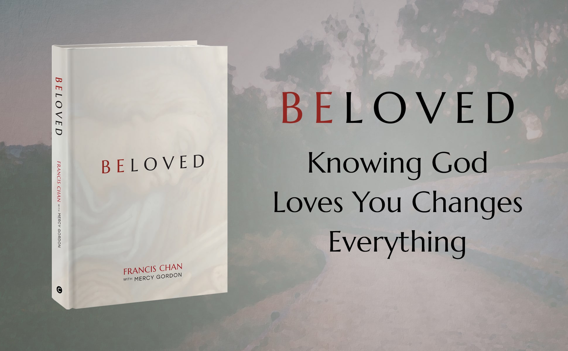 Beloved: Knowing God Loves You changes Everything