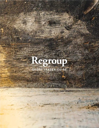 ReGroup - Leader Guide