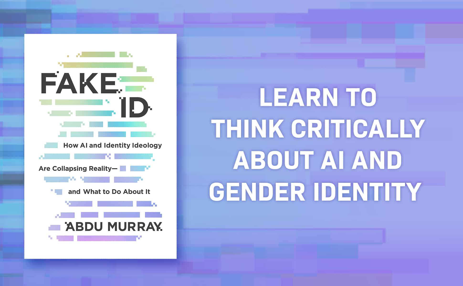Fake ID Banner Image: Learn to Think Critically About AI and Gender Identity